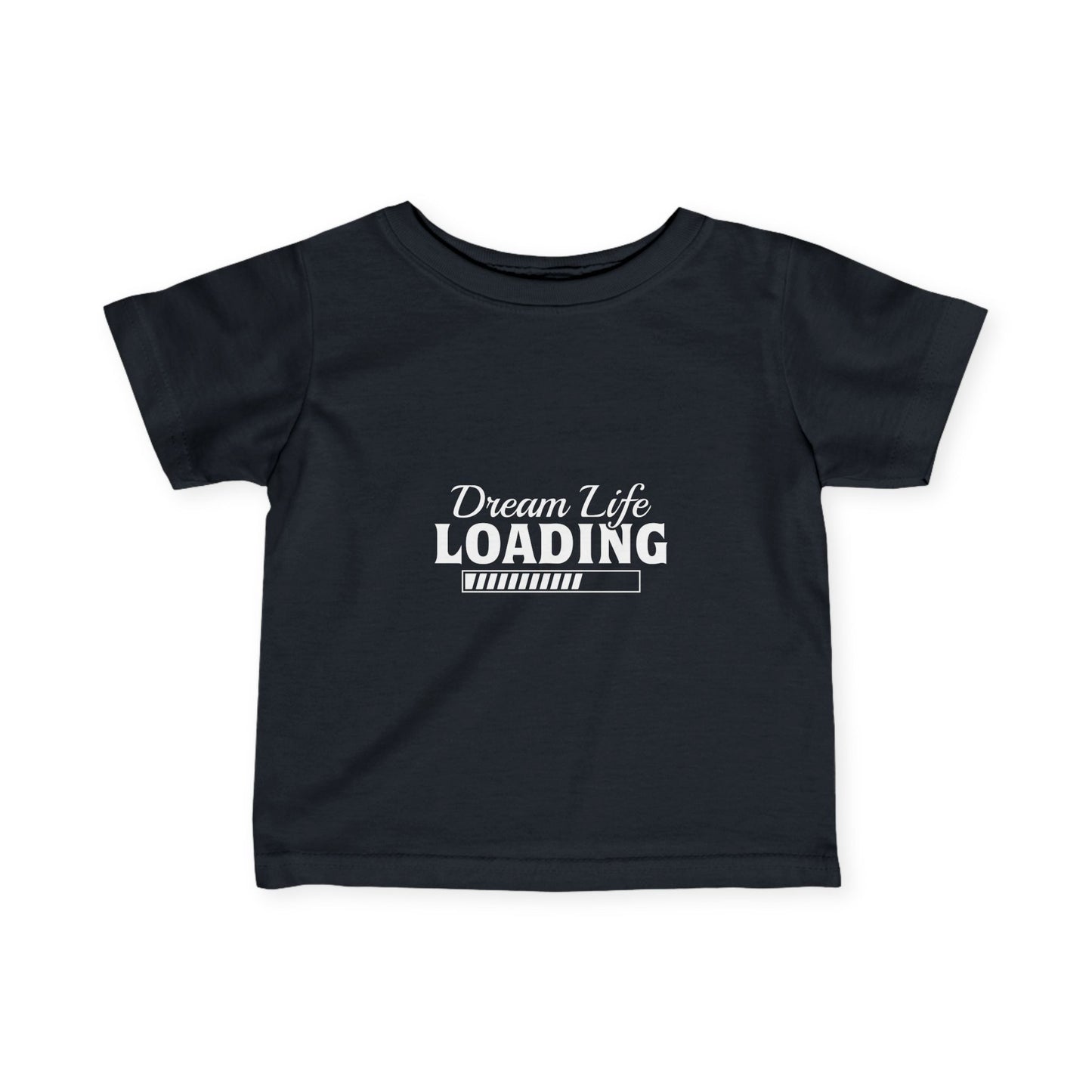 Dream Life Loading Infant Fine Jersey Tee - Cute Baby T-Shirt for Inspiration and Play