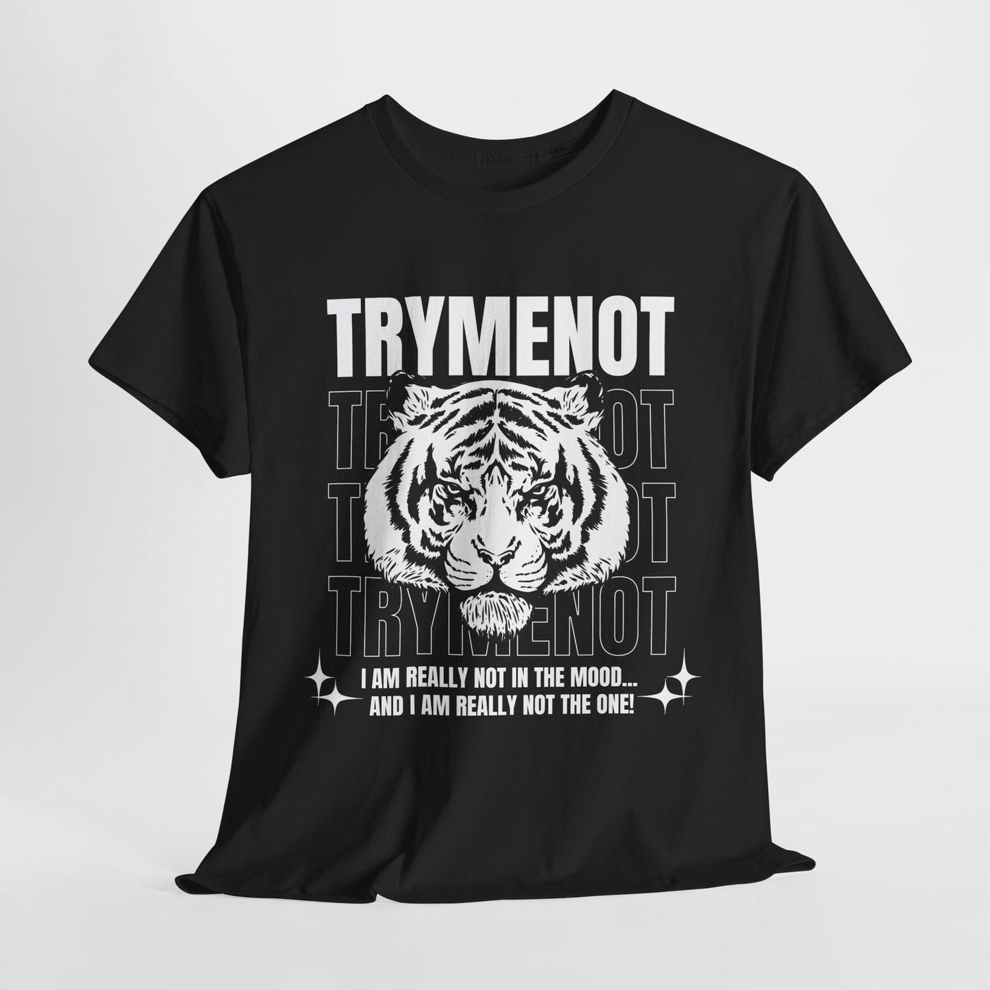 Try Me Not T-Shirt