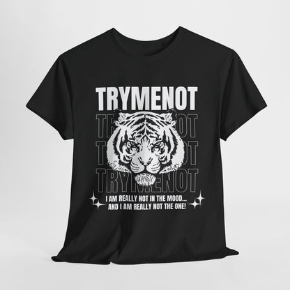 Try Me Not T-Shirt