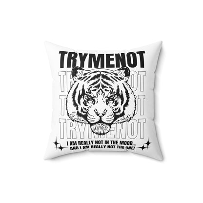Try Me Not Decorative Pillow
