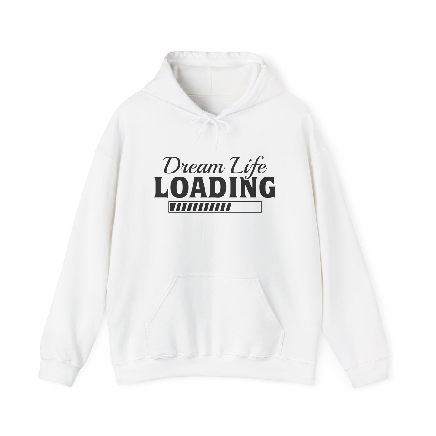 Dream Life Loading Unisex Hoodie