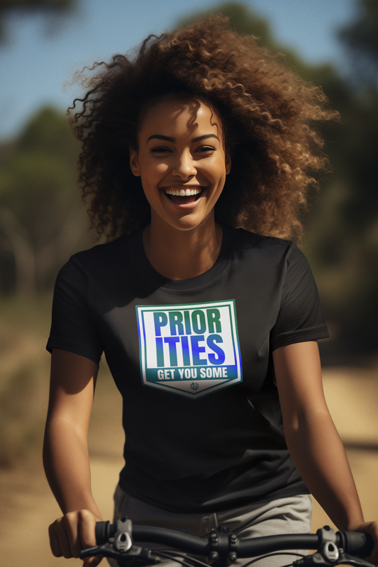 'Priorities Get You Some' Green and Blue