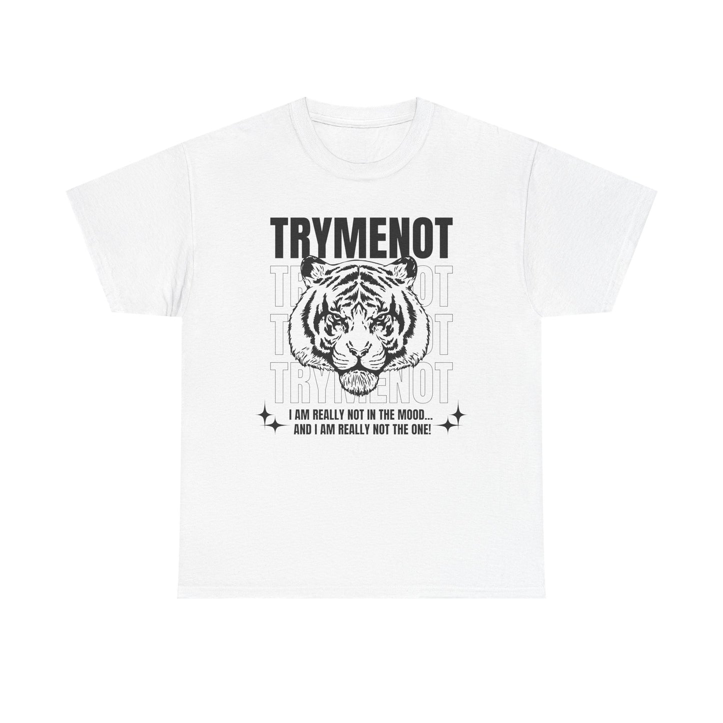 Try Me Not T-Shirt