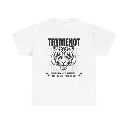 Try Me Not T-Shirt