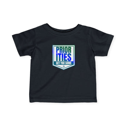 Priorities Get You Some T-shirt (Infant Tee Blue, White and Green)