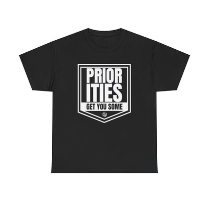 Priorities T-Shirt
