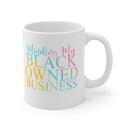 Minding My Black Owned Business Mug - Posh Pretty