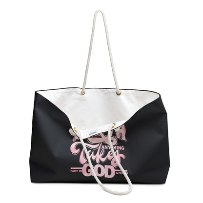 Inspirational Weekender Bag - "Anything Worth Anything Takes Faith in God & Prayer"