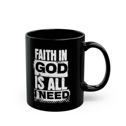 Faith In God 11oz Black Mug