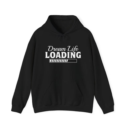 Dream Life Loading Unisex Hoodie