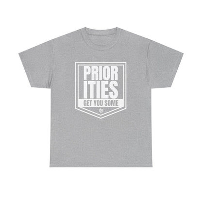 Priorities T-Shirt