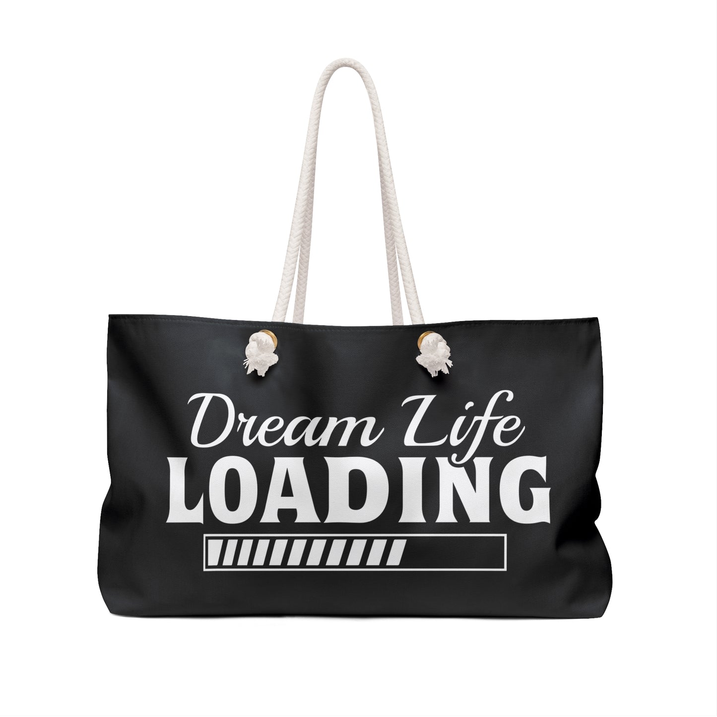 Dream Life Loading Weekender Bag - Perfect for Travel & Daily Adventures