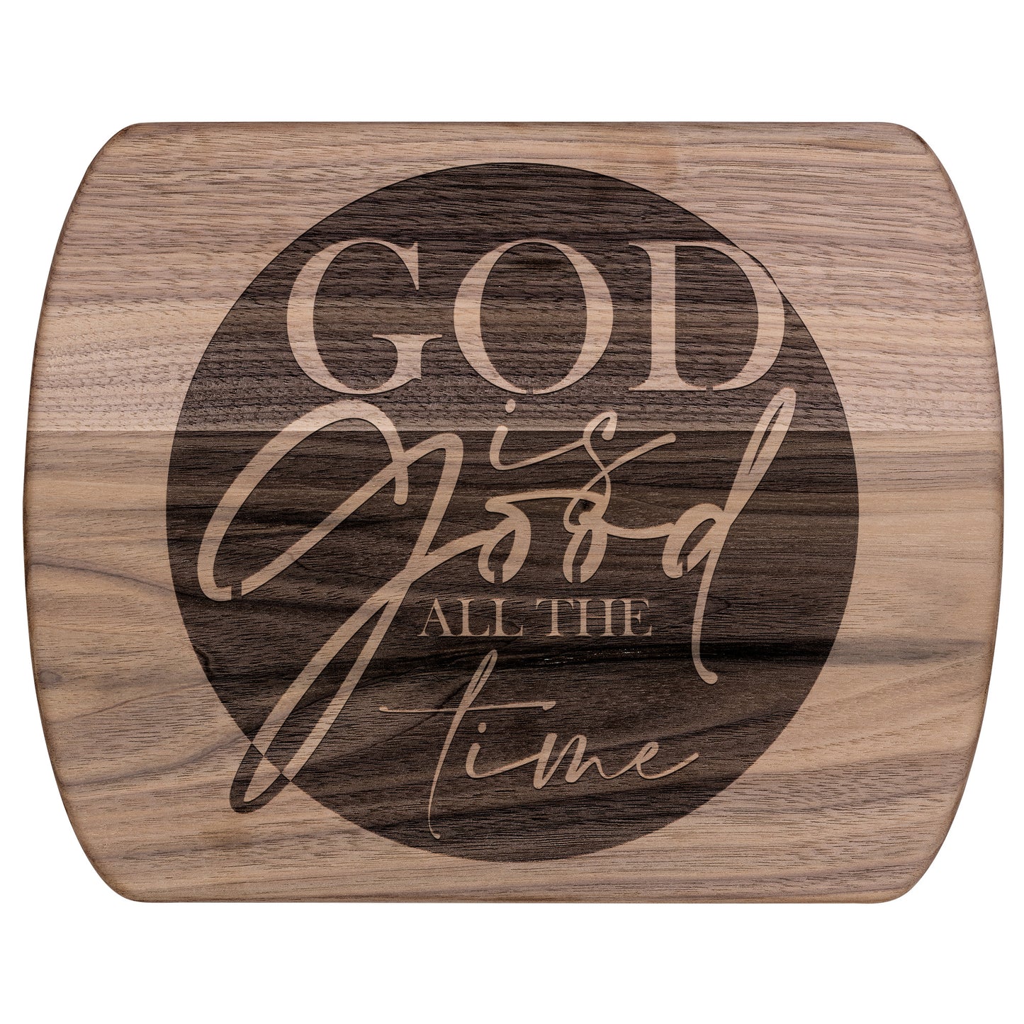 God is Good HARDWOOD OVAL CUTTING BOARD